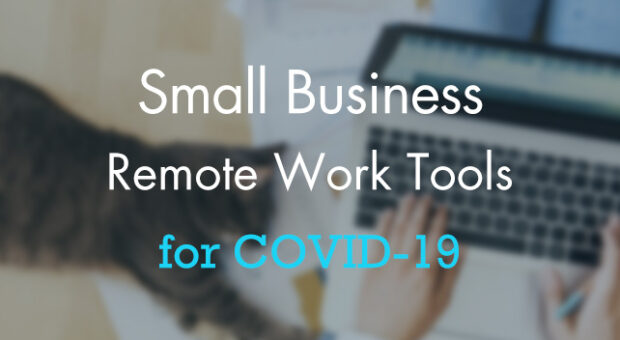 The Small Business Remote Work Tools for COVID-19
